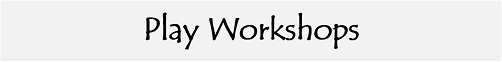 Play Workshops